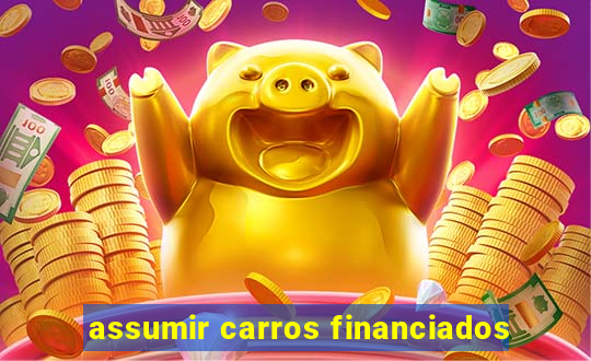 assumir carros financiados